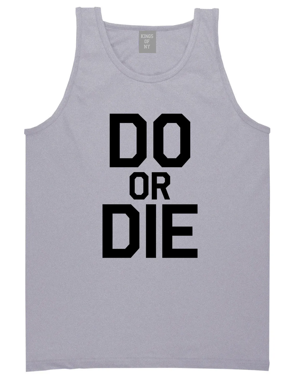 Do Or Die Mens Tank Top Shirt