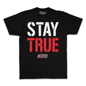 Stay True - Black T-Shirt